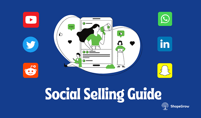 Social Selling In 2025: An Ultimate Guide By Shopegrow ➾ Shopegrow Social selling in 2025: an ultimate guide by shopegrow